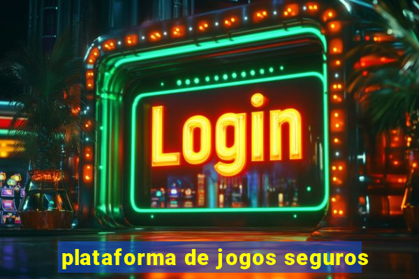 plataforma de jogos seguros